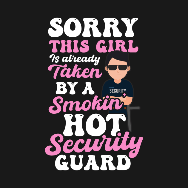 Security Guard Shirt | Girl Taken By Hot Security Guard by Gawkclothing