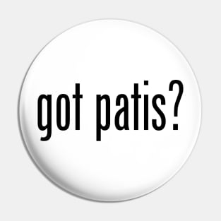 Got Patis? Filipino Food Humor Design by AiReal Apparel Pin