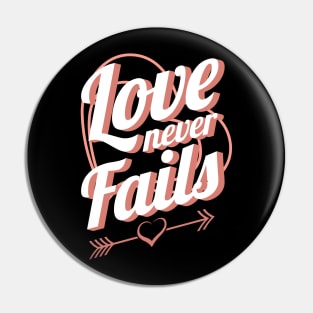 'Love Never Fails' Awesome Family Love Gift Pin