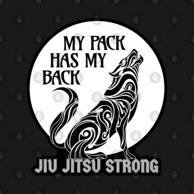 My pack has my back - Jiu jitsu strong by undersideland