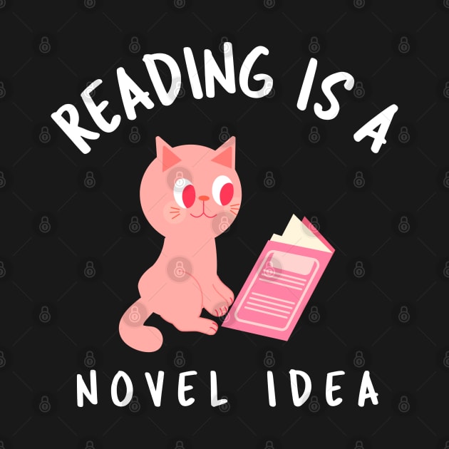 Reading Is a Novel Idea by juinwonderland 41