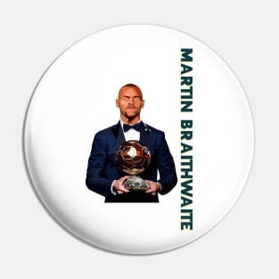 Martin Braithwaite - Balon d’Or winner Pin