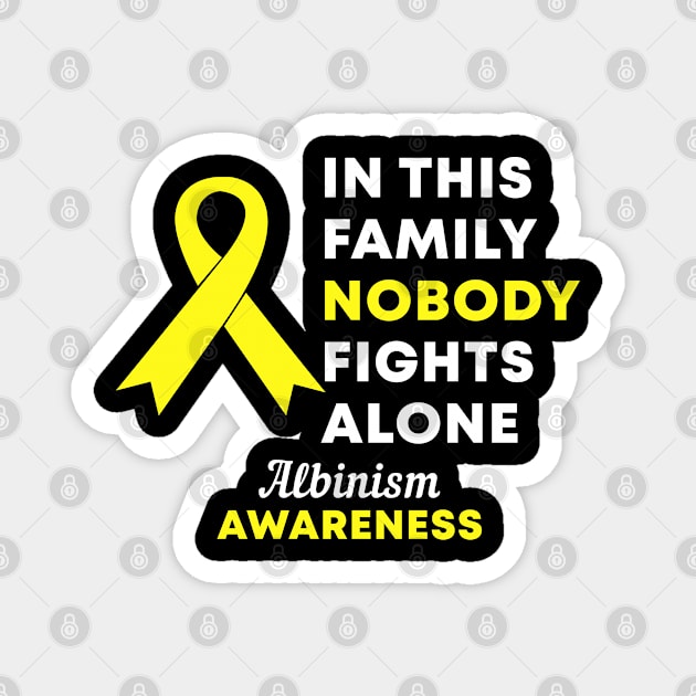 In This Family Nobody Fights Alone Albinism Awareness Magnet by Color Fluffy