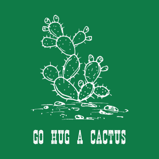 Go Hug A Cactus T-Shirt