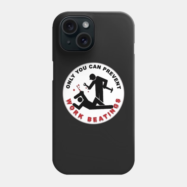 Only you can prevent work beatings Phone Case by  The best hard hat stickers 