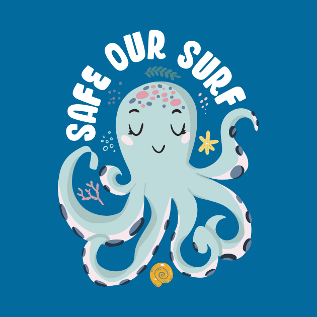 Safe our Surf quote with cute sea animal octopus, starfish, coral and shell by jodotodesign