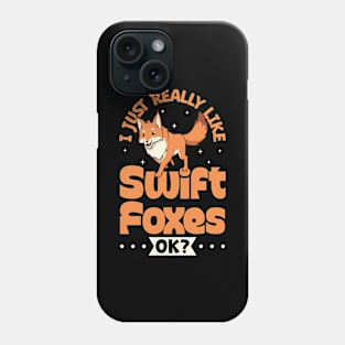 I just really love Swift Foxes - Swift Fox Phone Case