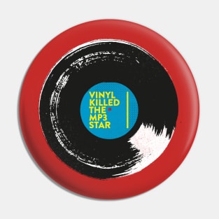 Vinyl Killed The mp3 Star Pin