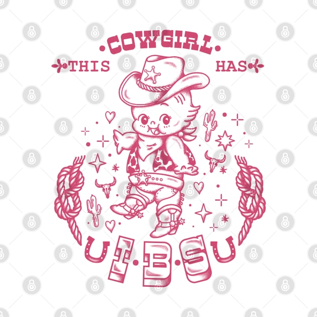 IBS Cowgirl by The Gumball Machine