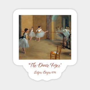 Edgar Degas Dance Foyer at the Opera Artwork Magnet