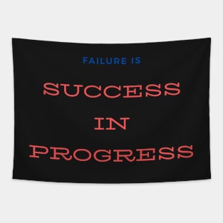 Quote, Failure is Success in Progress Tapestry