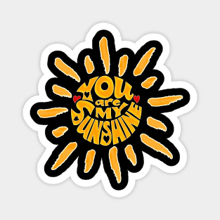 You are my sunshine Magnet