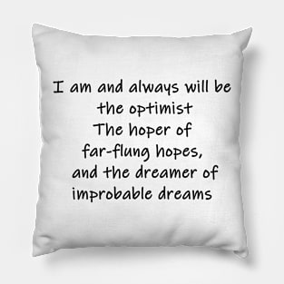 hoper of far-flung hopes Pillow