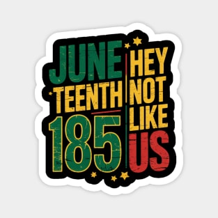 Womens They Don't Like Us Women Freedom Black Juneteenth 1865 Pride Magnet