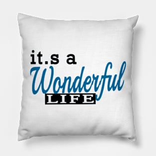 It,s A Wonderful Life Pillow