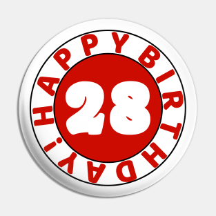 Happy 28th Birthday Pin