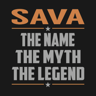 SAVA The Name The Myth The Legend T-Shirt