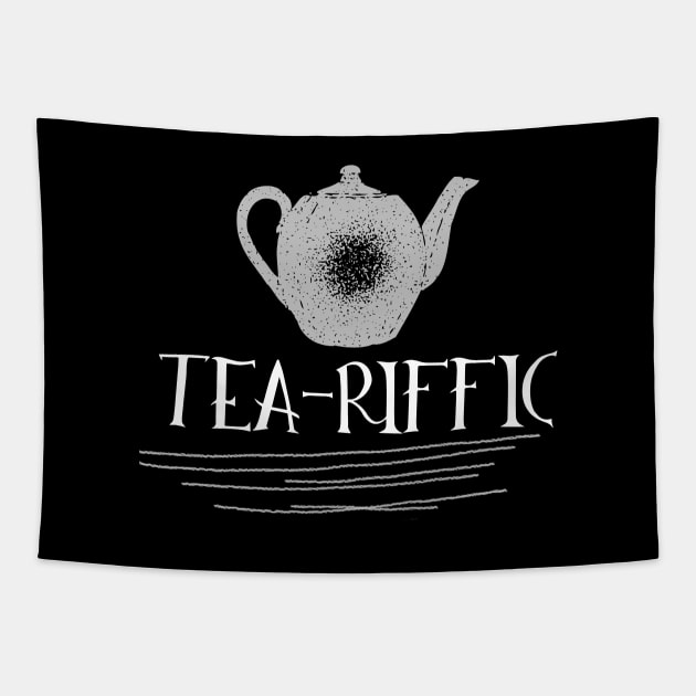 TeaRiffic Tee. The perfect gift for the tea lover in your life. Teariffic. Tea Lover