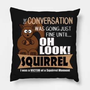 The ADHD Squirrel - Oh Look Squirrel! Pillow