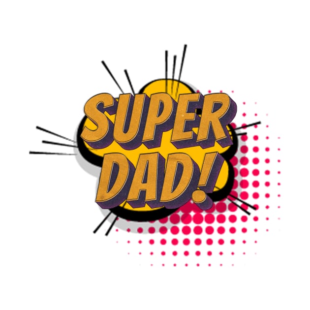 super dad by Futee Merch