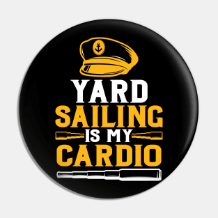 yard sailing is my cardio Pin