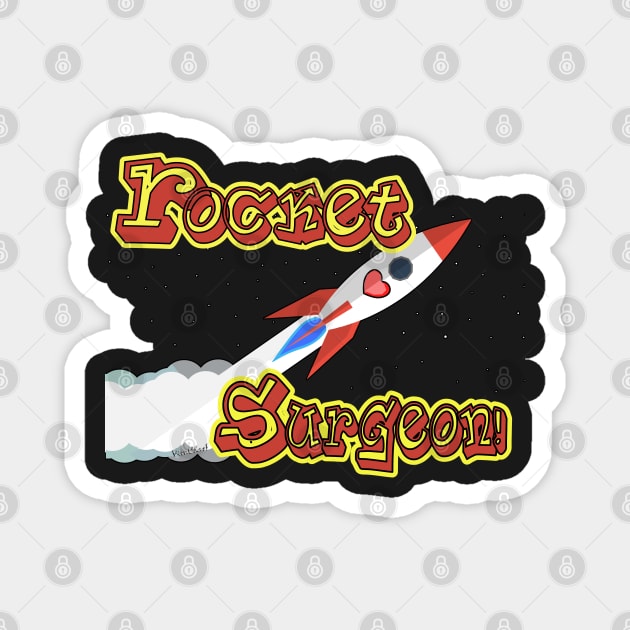 Rocket Surgeon to the Rescue! Magnet by vivachas