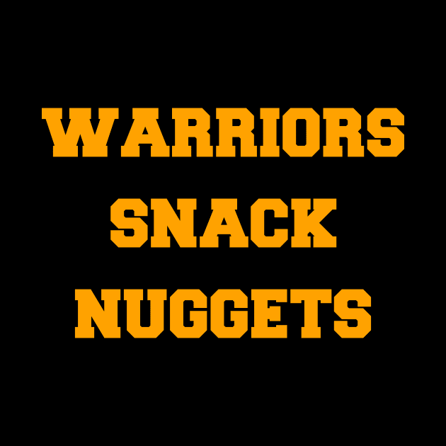 Warriors snack nuggets...Funny basketball T-shirt by Movielovermax