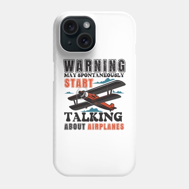 WARNING MAY SPONTANEOUSLY START TALKING ABOUT AIRPLANES Phone Case by HomeCoquette