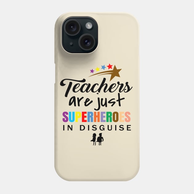 'Teachers Are Superheroes' Awesome Teacher Quote Phone Case by ourwackyhome