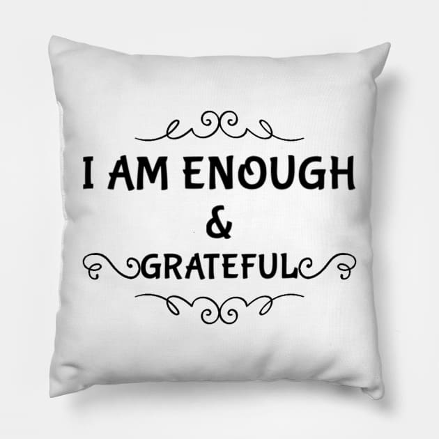 I am enough and grateful Pillow by Inspire Enclave