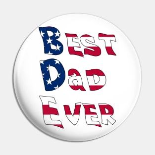 Best Dad Ever With US American Flag Pin