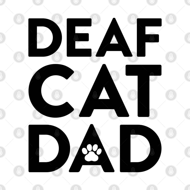 Deaf Cat Dad by Tennifer