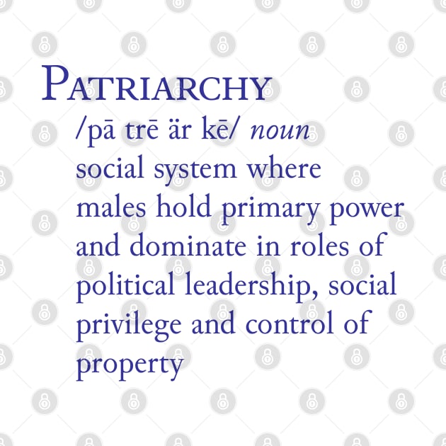 Patriarchy Definition by candhdesigns