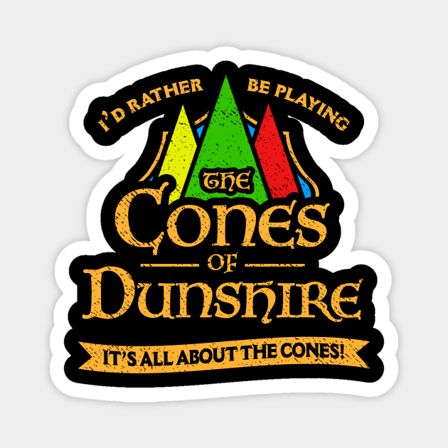 Cones Of Dunshire Magnet by dumbshirts