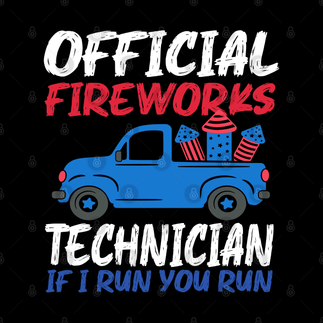 Official Fireworks Technician If I Run You Run by raeex