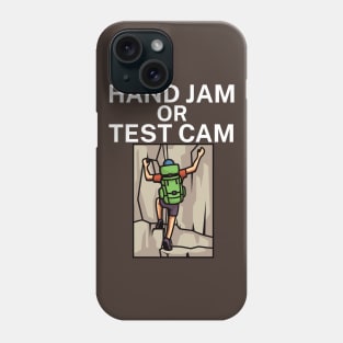 Hand jam or test cam Phone Case