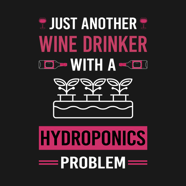 Wine Drinker Hydroponics Hydroponic by Good Day