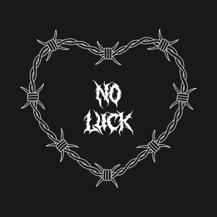 No luck T-Shirt