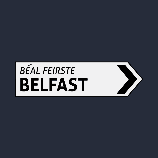 Belfast Irish Sign Post by LovableDuck