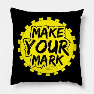 Make Your Mark Pillow