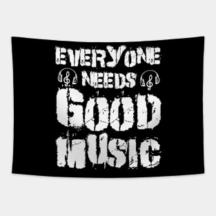Everyone Needs Good Music - Distressed Typography Tapestry