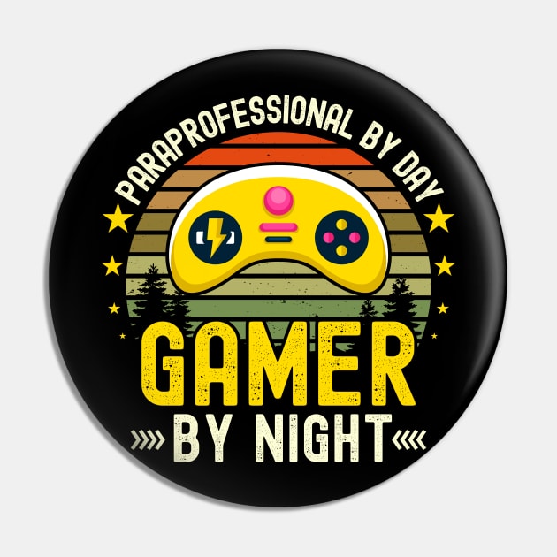 paraprofessional Lover by Day Gamer By Night For Gamers Pin by ARTBYHM