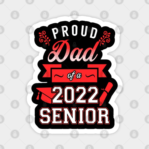 Proud Dad of a 2022 Senior Magnet by KsuAnn