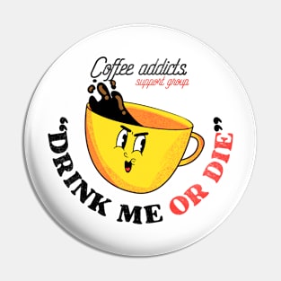 COFFEE ADDICTS Pin