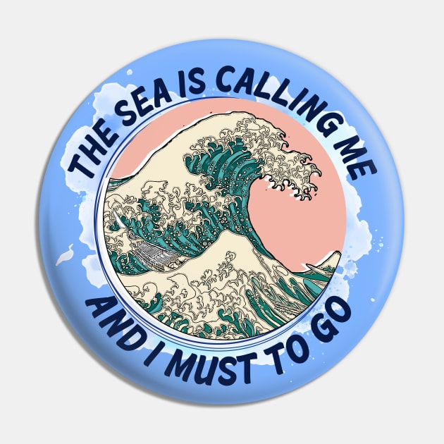 The Sea is Calling Me and I Must to Go!! Pin by HarlinDesign