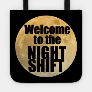 Welcome to the Night Shift Tote