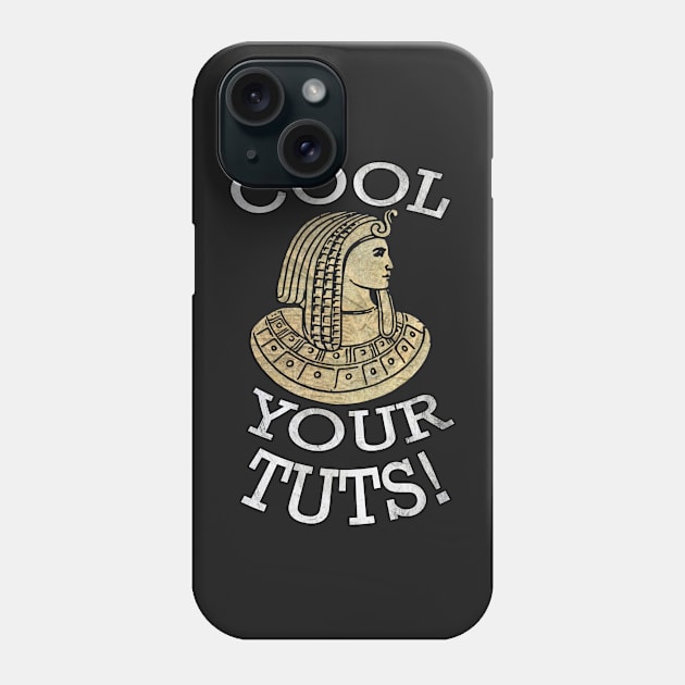 Funny Cool Pun CALM YOUR TUTS, Fun History Humor Graphic Art Gifts Phone Case by tamdevo1