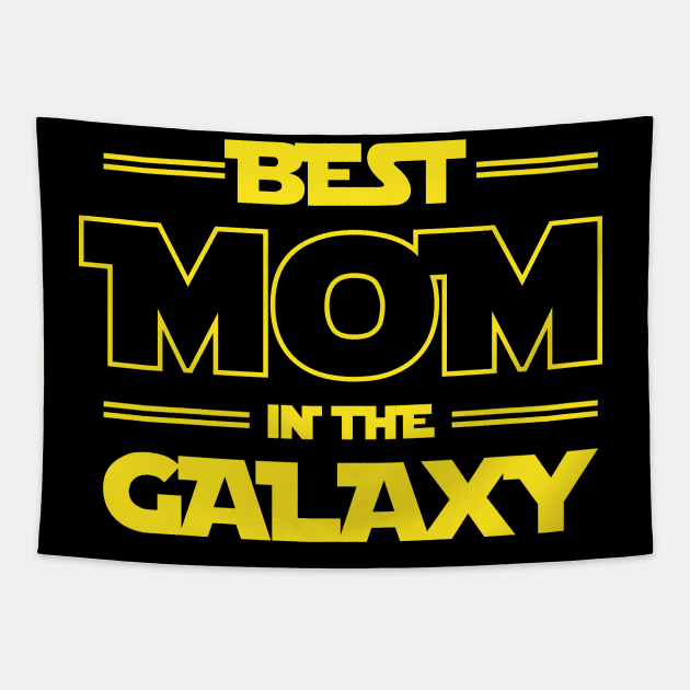 Best Mom In The Galaxy: Gifts For Mothers Tapestry by TwistedCharm