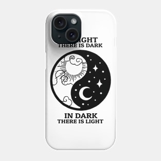 In Light there is Dark Harmony Sign Phone Case