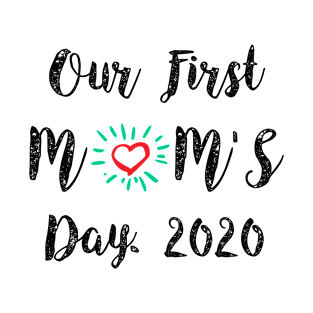 Our first mom’s day 2020 T-Shirt